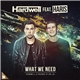 Hardwell Feat. Haris - What We Need